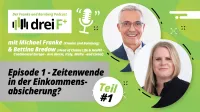Podcast mit Michael Franke und Bettina Bredwor zur Zeitenwende in der Einkommensabsicherung