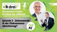 Podcast mit Michael Franke und Fabian von Löbbecke HDI zur Zeitenwende in der Einkommensabsicherung
