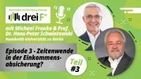 Podcast mit Michael Franke und Dr. Hans-Peter Schwintowski zur Zeitenwende in der Einkommensabsicherung