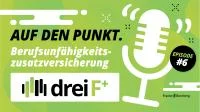 Podcast dreiF+ Berufsunfähigkeits-Zusatzversicherung mit Vorerkrankungen