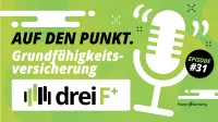 Podcast-Episode zur Grundfähigkeitsversicherung als Alternative in der Arbeitskraftabsicherung