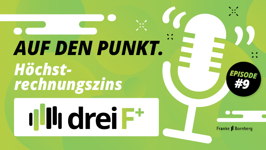 Episode 9 - Auf den Punkt - Höchstrechnungszins: Was ist bei der Erhöhung in 2025 zu beachten? 