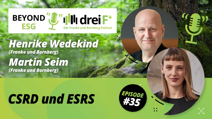 Episode 35 - Beyond ESG - CSRD & ESRS: Mehr Bericht, mehr Transparenz?