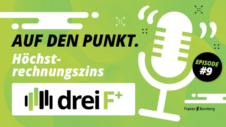 Episode 9 - Auf den Punkt - Höchstrechnungszins: Was ist bei der Erhöhung in 2025 zu beachten? 