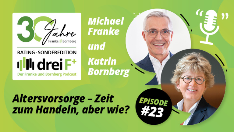 Episode 23 - Altersvorsorge: Zeit zum Handeln, aber wie? - mit  Katrin Bornberg und Michael Franke