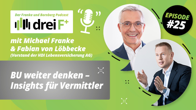 Episode 25  - BU weiter denken – Insights für Vermittler - Gespräch mit Fabian von Löbbecke, Vorstand HDI Lebensversicherung AG